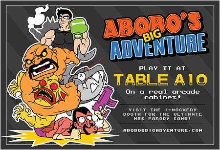 Can you handle the awesome power of Abobo? You'll have your chance to prove it at I-Mockery's Comic-Con booth!