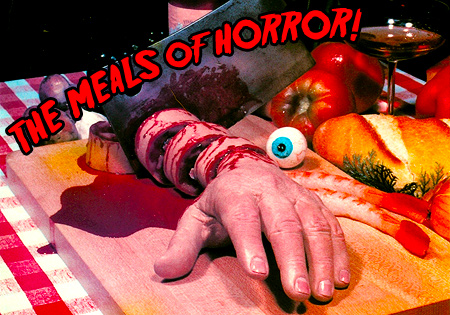 The Most Memorable Meals of Horror: Part 1!