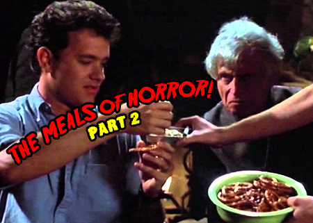 The Most Memorable Meals of Horror: Part 2!