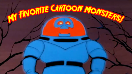 My Favorite Cartoon Monsters: Part 1!