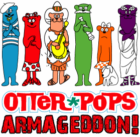 Otter Pops Armageddon! One Otter to cool them all!
