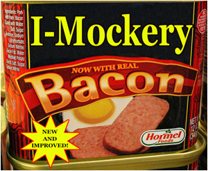 Bacony I-Mockery Makes Every Bite Better!