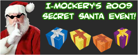 I-Mockery's 2009 Secret Santa Event! Sign up today or you won't even get any coal in your stocking!