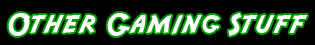 Other Gaming Stuff