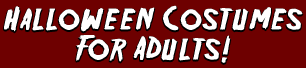 HALLOWEEN COSTUMES FOR ADULTS!