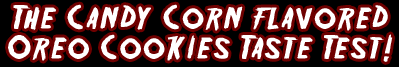 The Candy Corn Oreo Cookies Taste Test Review!