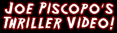 Joe Piscopo's Thriller Video!