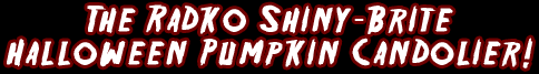 The Radko Shiny-Brite Pumpkin Candolier!