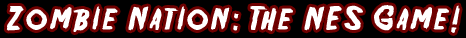 Zombie Nation: The NES Game!
