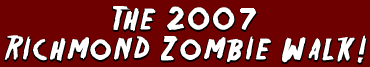 The 2007 Richmond Zombie Walk!