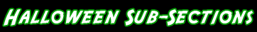 Halloween Sub-Sections