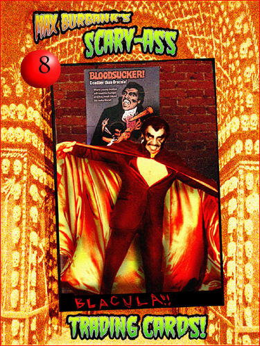 You found Scary-Ass Trading Card #8!
