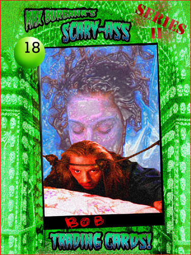 You found Scary-Ass Trading Card #18!