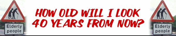 How Old Will I Look 40 Years From Now?