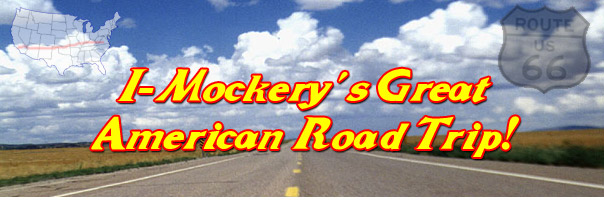 I-Mockery's Great American Road Trip!