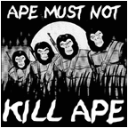 APE NO KILL APE!