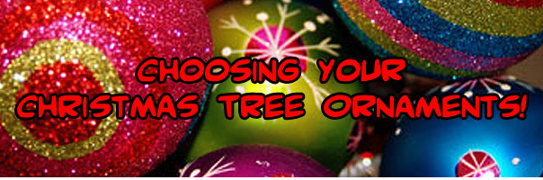 Choosing Your Christmas Tree Ornaments!