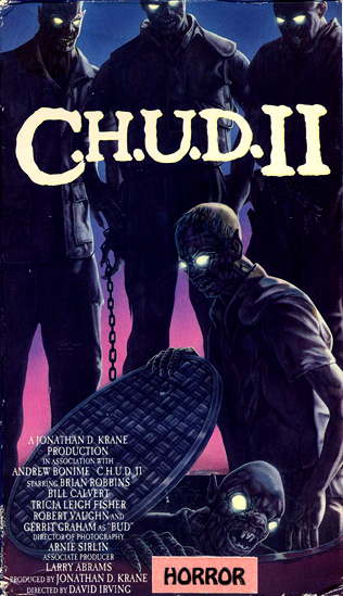 The misleading VHS cover for C.H.U.D. II: Bud The C.H.U.D.