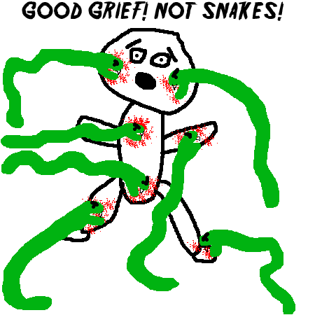OH NO! SNAKES!