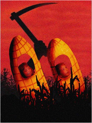 I SCREAM YOU SCREAM WE ALL SCREAM FOR CORN SCREAMS!