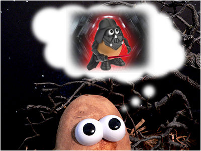 DARTH TATER IS IN YOUR FUTURE!