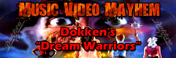Music Video Mayhem: 'Dream Warriors' By Dokken