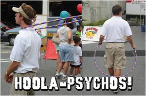 HOOLA-PSYCHOS!!! NOOOOOOO!