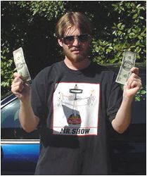 Jixby, sporting a k-rad Mr. Show t-shirt