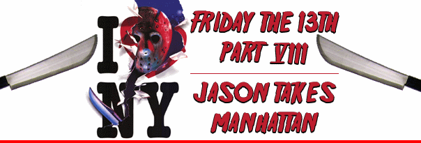 Blog, Take A Trip With This FRIDAY THE 13th PART VIII: JASON TAKES  MANHATTAN Drinking Game