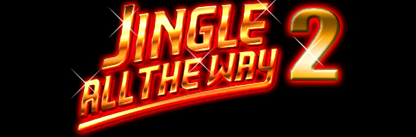 Jingle All The Way 2!