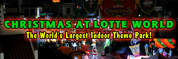 Christmas At Lotte World - The World's Largest Indoor Theme Park!