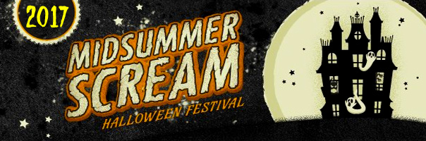 The Midsummer Scream 2017 Halloween Festival!