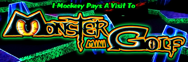 I-Mockery Pays A Visit To Monster Mini Golf!