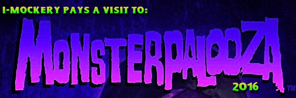 I-Mockery Pays A Visit Monsterpalooza 2016 In Pasadena!
