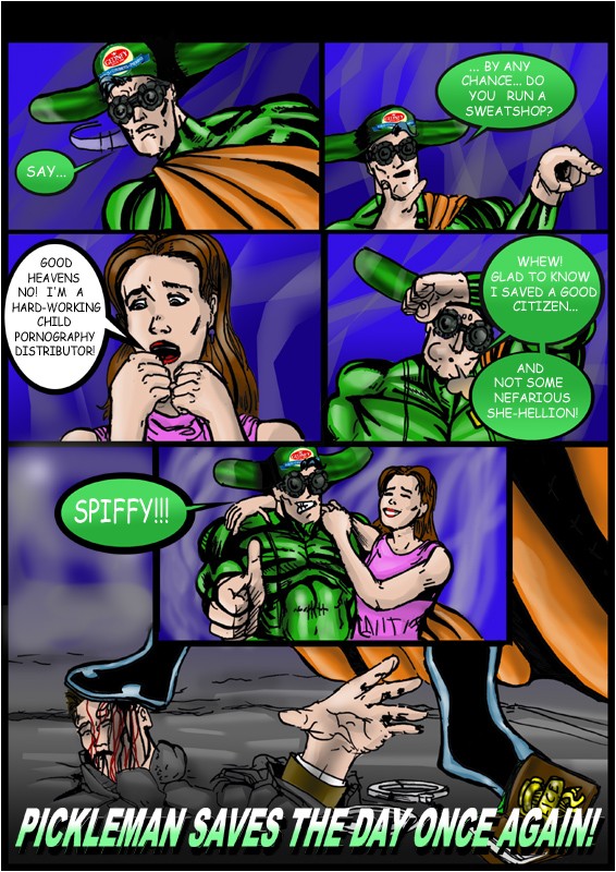 The Bad Guys always lose when PickleMan is near!