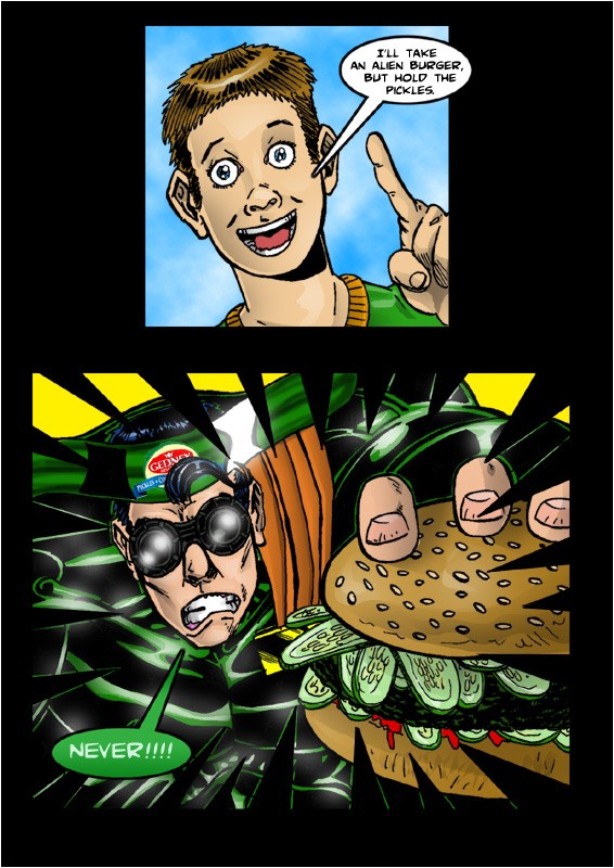 YOU'LL EAT THOSE PICKLES AND *LIKE* IT, KID!