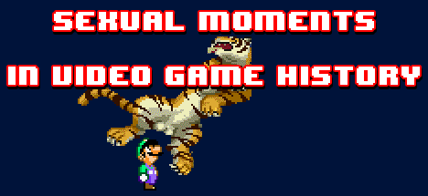 Sexual Moments in Video Game History