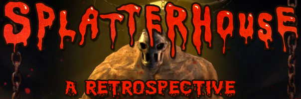 Splatterhouse: A Retrospective!