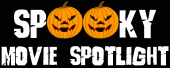 Spooky Movie Spotlight!