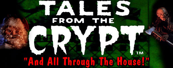 Tales From The Crypt: And All Through The House!