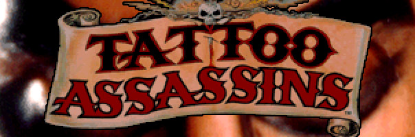 Tattoo Assassins by: Dr. Boogie. Back in the early 90s, some developers 