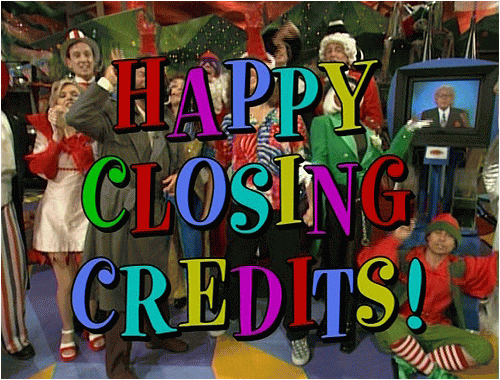 Happy Closing Credits! Hey, why is are G and the Exclamation Point motionless? I must know!