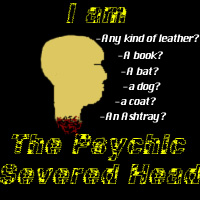 I am the Psychic Severed Head! -it's an old cruddy drawing, i know.