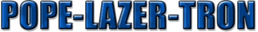 Pope-Lazer-Tron