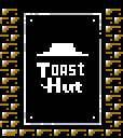 Eat at Toast Hut!
