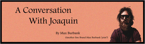 A Conversation With Joaquin