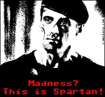 Madness? This is Spartan!